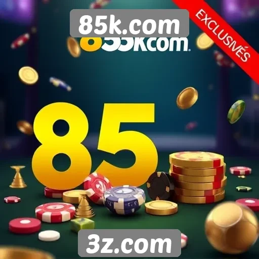 85k.com oferece bônus exclusivos para novos jogadores